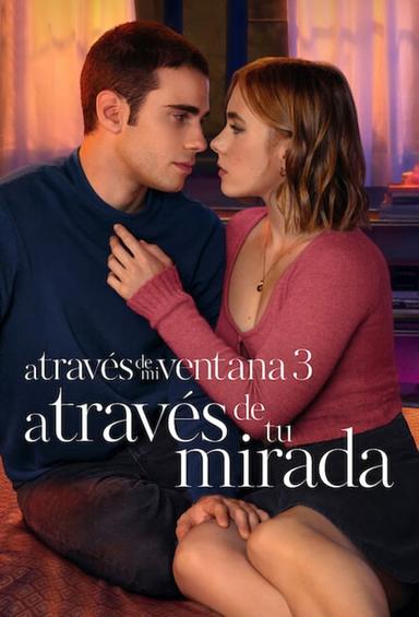 A Través de mi Ventana 3: A Través de tu Mirada