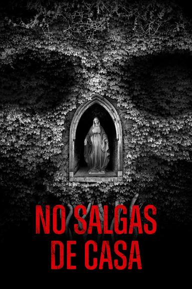 No salgas de casa