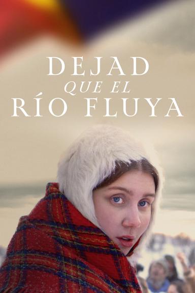 Dejad que el río fluya